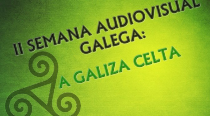 II Semana Audiovisual Galega: A Galiza Celta. Na UERJ!