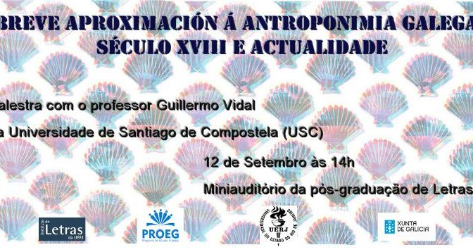 Palestra na UERJ: Aproximação à antroponímia galega do s. XVIII até hoje